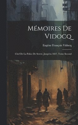 Eugène François Vidocq - Mémoires de Vidocq, Inbunden