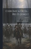 Chronica de El-Rei D. Jo�o I; Volume I