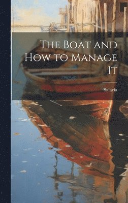 Salacia - Boat and How to Manage It, Inbunden. Tillgänglighet: Lägg i varukorg