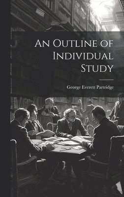 George Everett Partridge - Outline of Individual Study, Inbunden