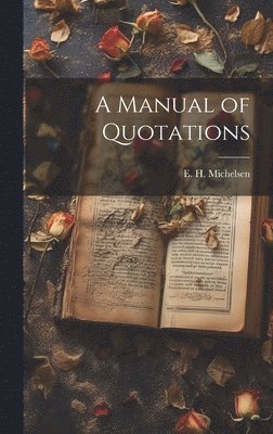 E H Michelsen - Manual of Quotations, Inbunden. Tillgänglighet: Lägg i varukorg