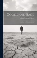 Goods and Bads