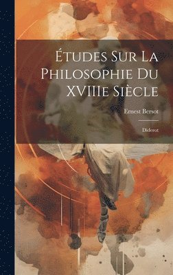 Études sur la Philosophie du XVIIIe Siècle