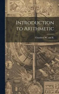 R W Chambers - Introduction to Arithmetic, Inbunden. Tillgänglighet: Lägg i varukorg