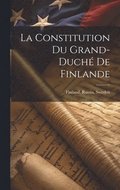 La Constitution du Grand-Duch de Finlande