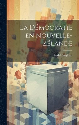 André Siegfried - La Démocratie en Nouvelle-Zélande, Inbunden