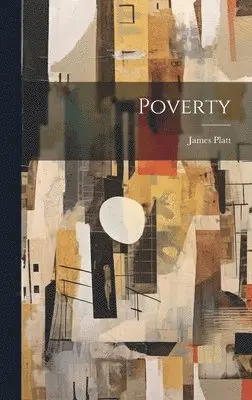 James Platt - Poverty, Inbunden. Tillgänglighet: Lägg i varukorg