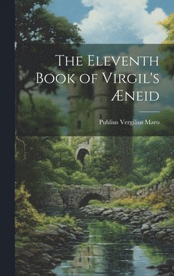 Eleventh Book of Virgil's Æneid