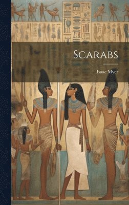 Isaac Myer - Scarabs, Inbunden. Tillgänglighet: Lägg i varukorg