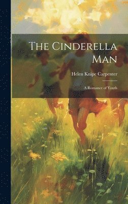 Helen Knipe Carpenter - Cinderella Man, Inbunden