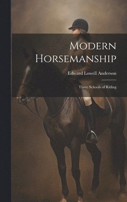 Edward Lowell Anderson - Modern Horsemanship, Inbunden. Tillgänglighet: Lägg i varukorg