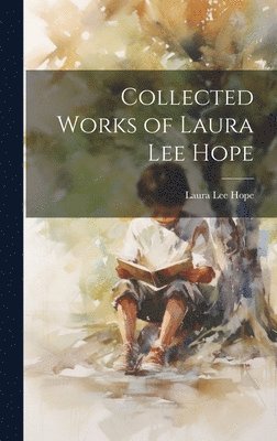 Collected Works of Laura Lee Hope