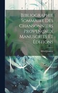 Bibliographie Sommaire des Chansonniers Provenaux Manuscrits et ditions