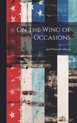 On the Wing of Occasions