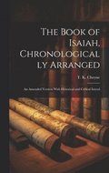 The Book of Isaiah, Chronologically Arranged
