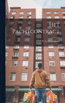 P A Diepenhorst - Het Pachtcontract, Inbunden. Tillgänglighet: Lägg i varukorg