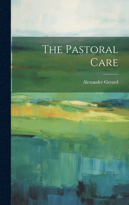 Alexander Gerard - Pastoral Care, Inbunden. Tillgänglighet: Lägg i varukorg