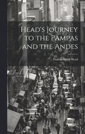 Head's Journey to the Pampas and the Andes
