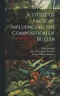 Study of Factors Influencing the Composition of Butter