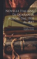 Novelle italiane di quaranta autori dal 1300 al 1847