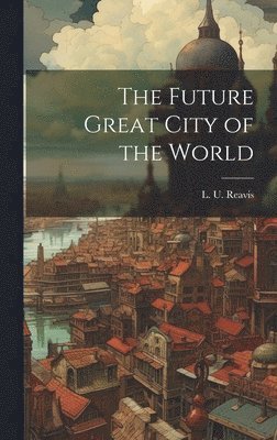 Future Great City of the World