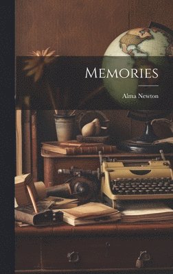 Alma Newton - Memories, Inbunden. Tillgänglighet: Lägg i varukorg
