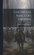Geschichte Karl's des Groen.