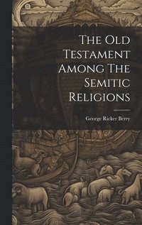 Old Testament Among The Semitic Religions