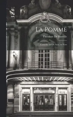 Theodore De Banville - pomme; comédie en un acte, en vers, Inbunden. Tillgänglighet: Lägg i varukorg