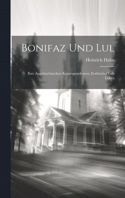 Heinrich Hahn - Bonifaz und Lul, Inbunden