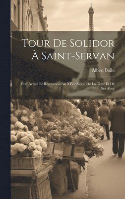 Albert Ballu - Tour de solidor à Saint-Servan, Inbunden. Tillgänglighet: Lägg i varukorg
