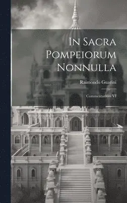 Raimondo Guarini - In sacra Pompeiorum nonnulla, Inbunden. Tillgänglighet: Lägg i varukorg