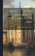 History of the Church of England From 1660