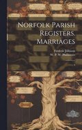 Norfolk Parish Registers. Marriages