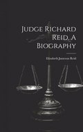 Judge Richard Reid, A Biography