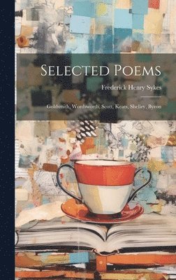 Frederick Henry Sykes - Selected Poems, Inbunden. Tillgänglighet: Lägg i varukorg