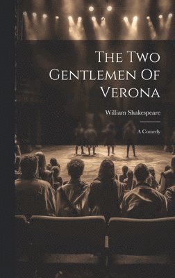 William Shakespeare - Two Gentlemen Of Verona, Inbunden