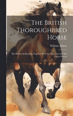 William Allison - British Thoroughbred Horse, Inbunden. Tillgänglighet: Tillfälligt slut