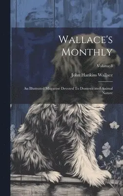 John Hankins Wallace - Wallace's Monthly, Inbunden. Tillgänglighet: Lägg i varukorg