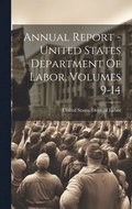 Annual Report - United States Department Of Labor, Volumes 9-14