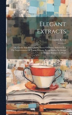 Vicesimus Knox - Elegant Extracts, Inbunden. Tillgänglighet: Lägg i varukorg
