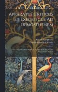 Apparatus Criticus Et Exegeticus Ad Demosthenem