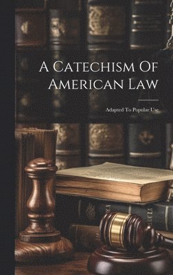 Catechism Of American Law