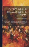 A View Of The Diseases Of The Army