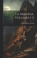 La Abadesa, Volumes 1-2