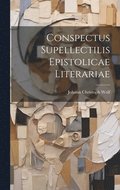 Conspectus Supellectilis Epistolicae Literariae