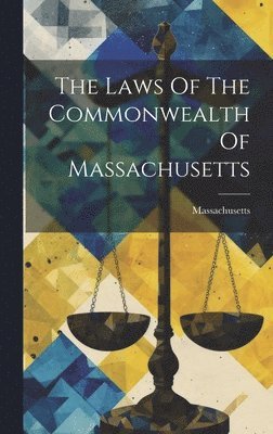 Laws Of The Commonwealth Of Massachusetts