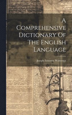 Joseph Emerson Worcester - Comprehensive Dictionary Of The English Language, Inbunden. Tillgänglighet: Lägg i varukorg