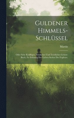 Martin (Von Cochem) - Guldener Himmels-schlüssel, Inbunden