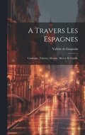 Travers Les Espagnes